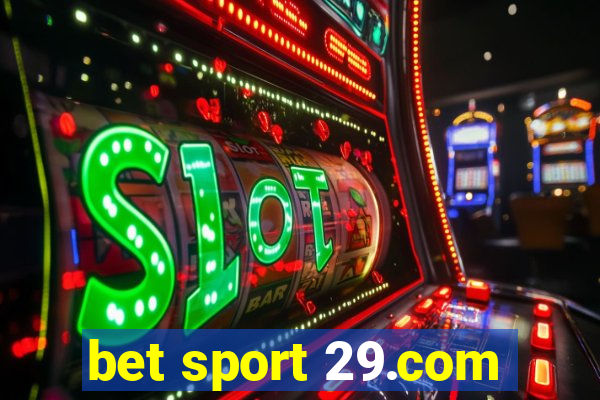 bet sport 29.com